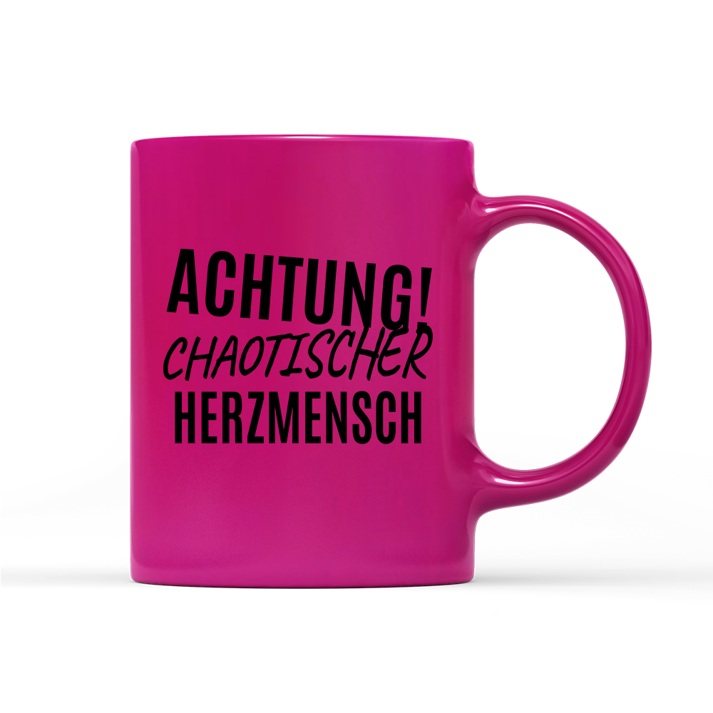 Tasse Neon Achtung chaotischer Herzmensch