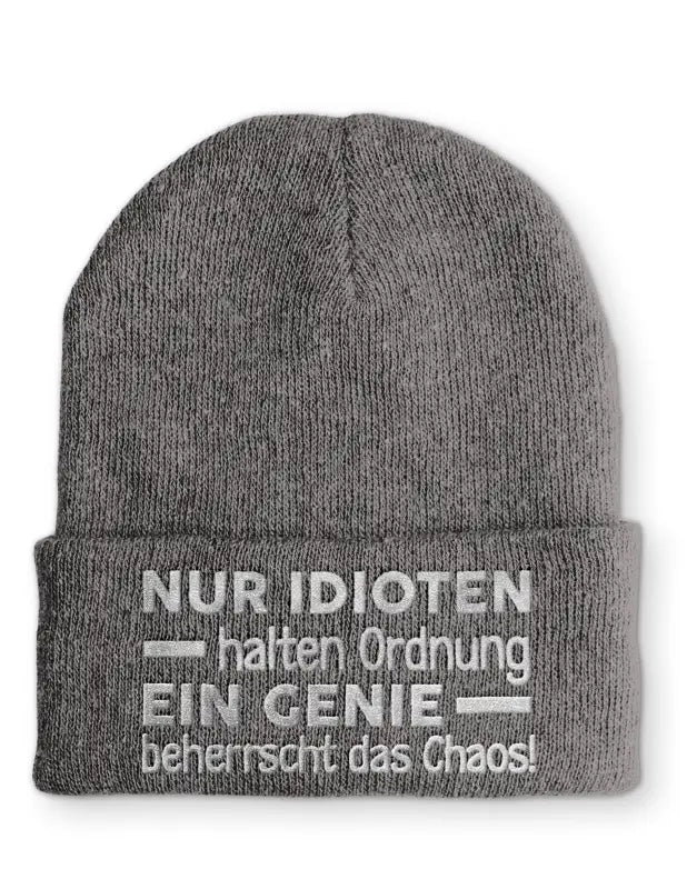 Nur Idioten halten Ordnung ein Genie beherrscht das Chaos! Statement Beanie Mütze mit Spruch - tshirtladen - Mütze