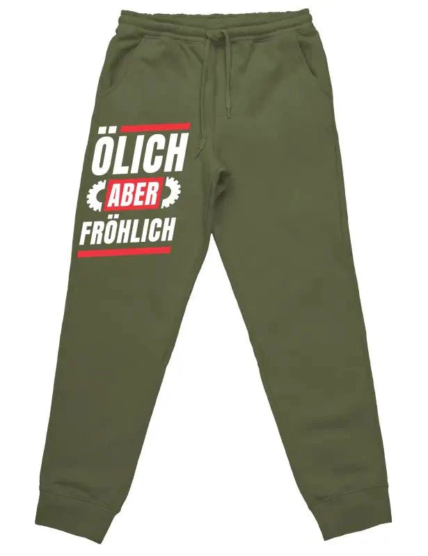 Ölich aber fröhlich Jogginghose mit lustigem Spruch - tshirtladen -