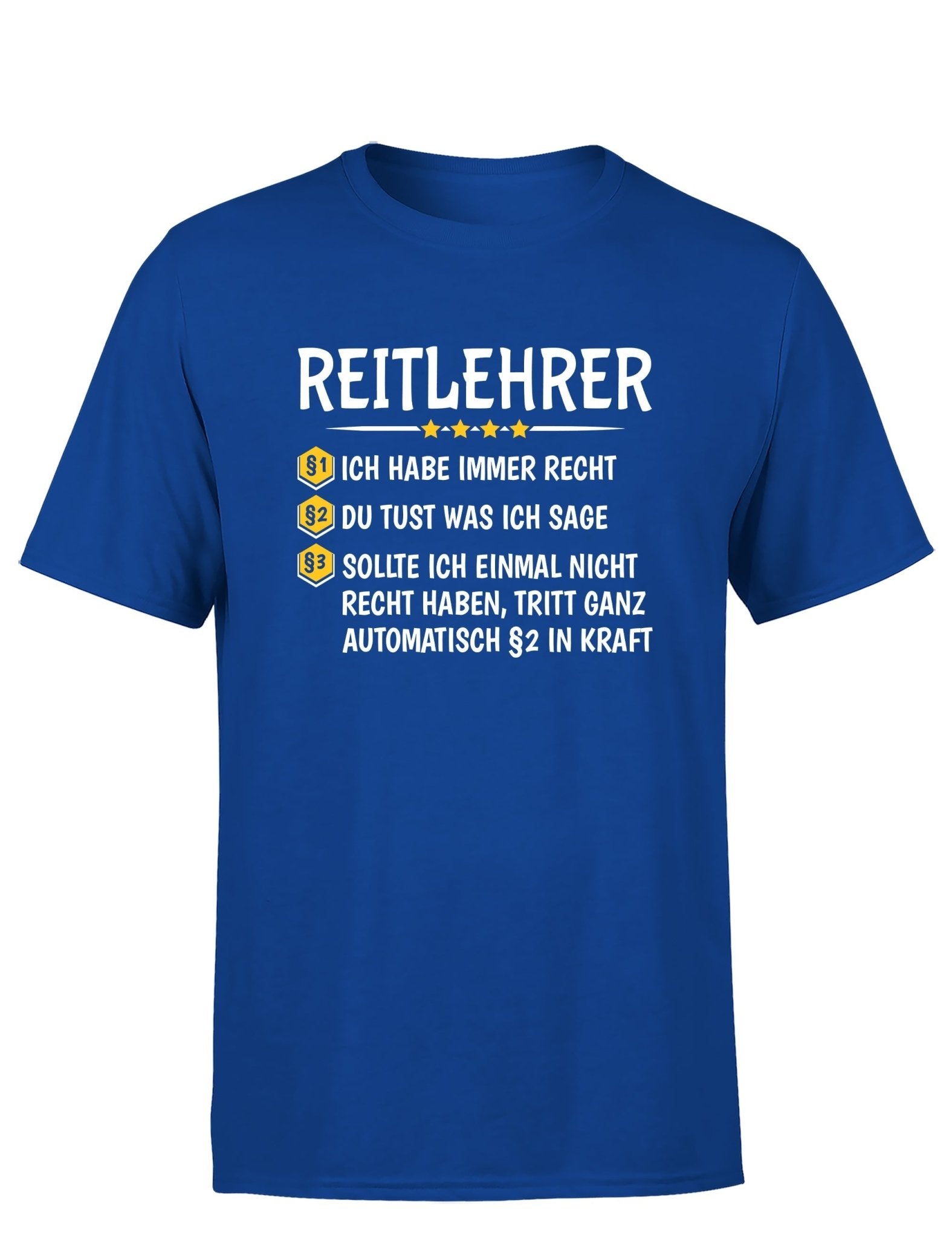 Reitlehrer Ich habe immer Recht Herren T-Shirt - tshirtladen - T-Shirt