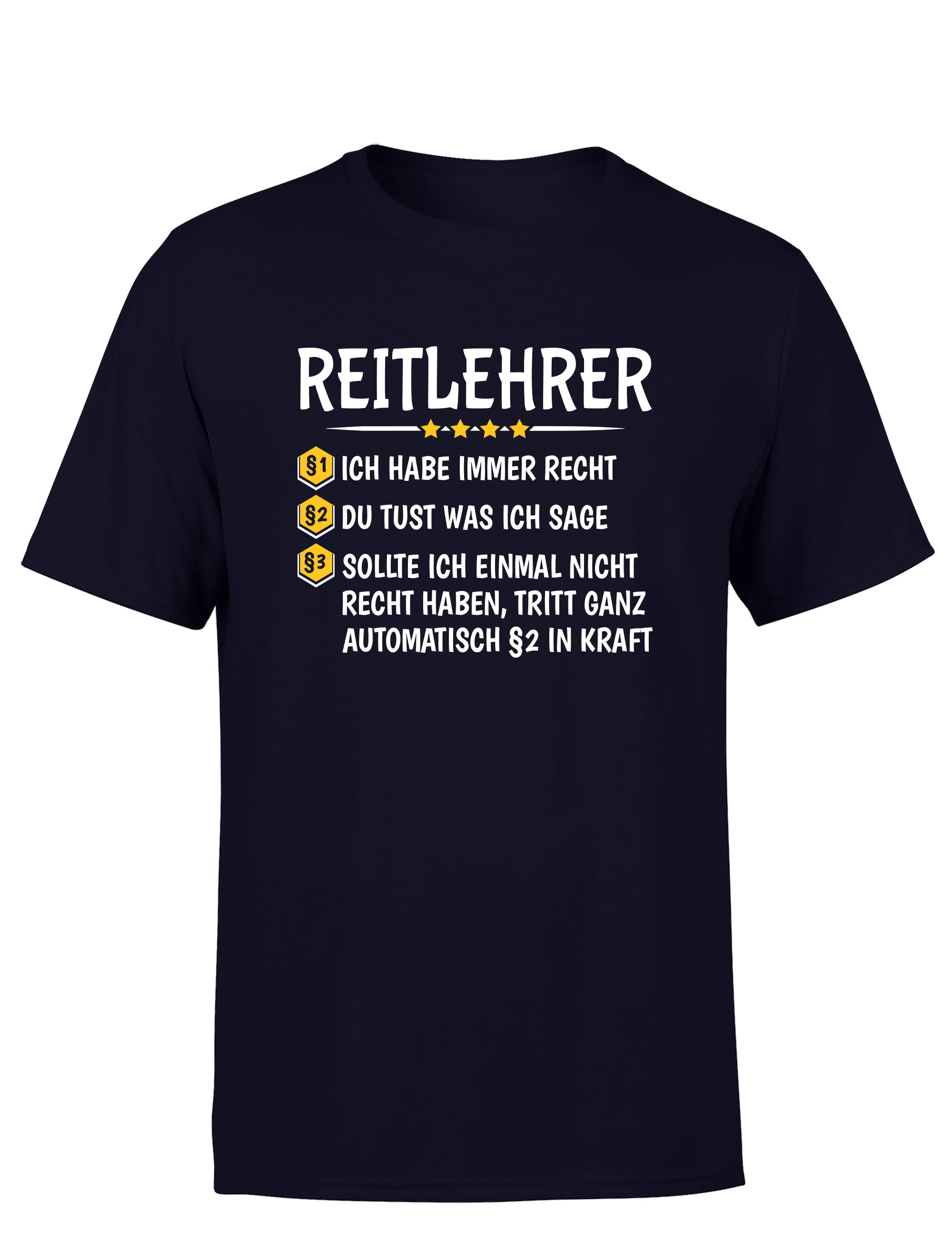 Reitlehrer Ich habe immer Recht Herren T-Shirt - tshirtladen
