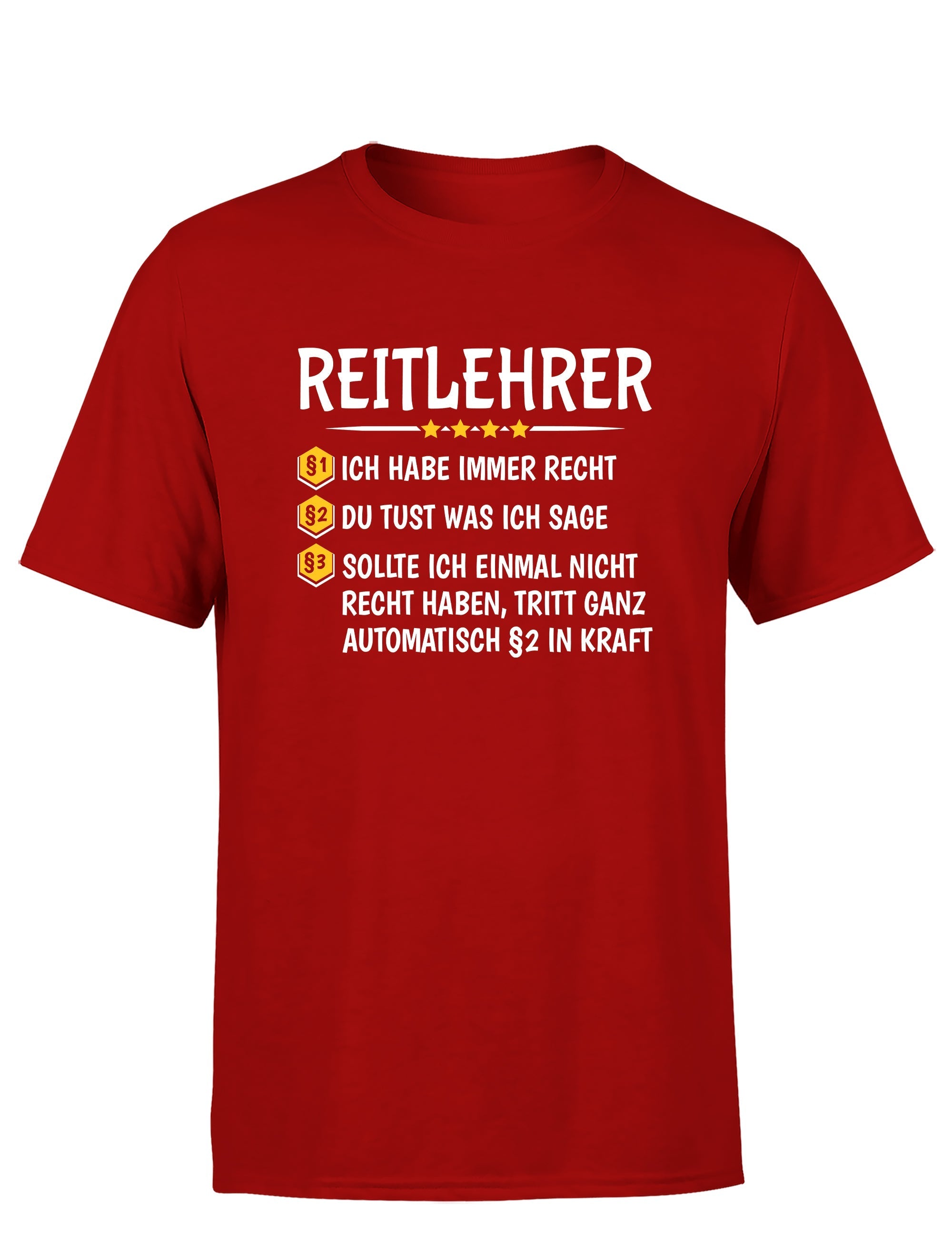 Reitlehrer Ich habe immer Recht Herren T-Shirt - tshirtladen