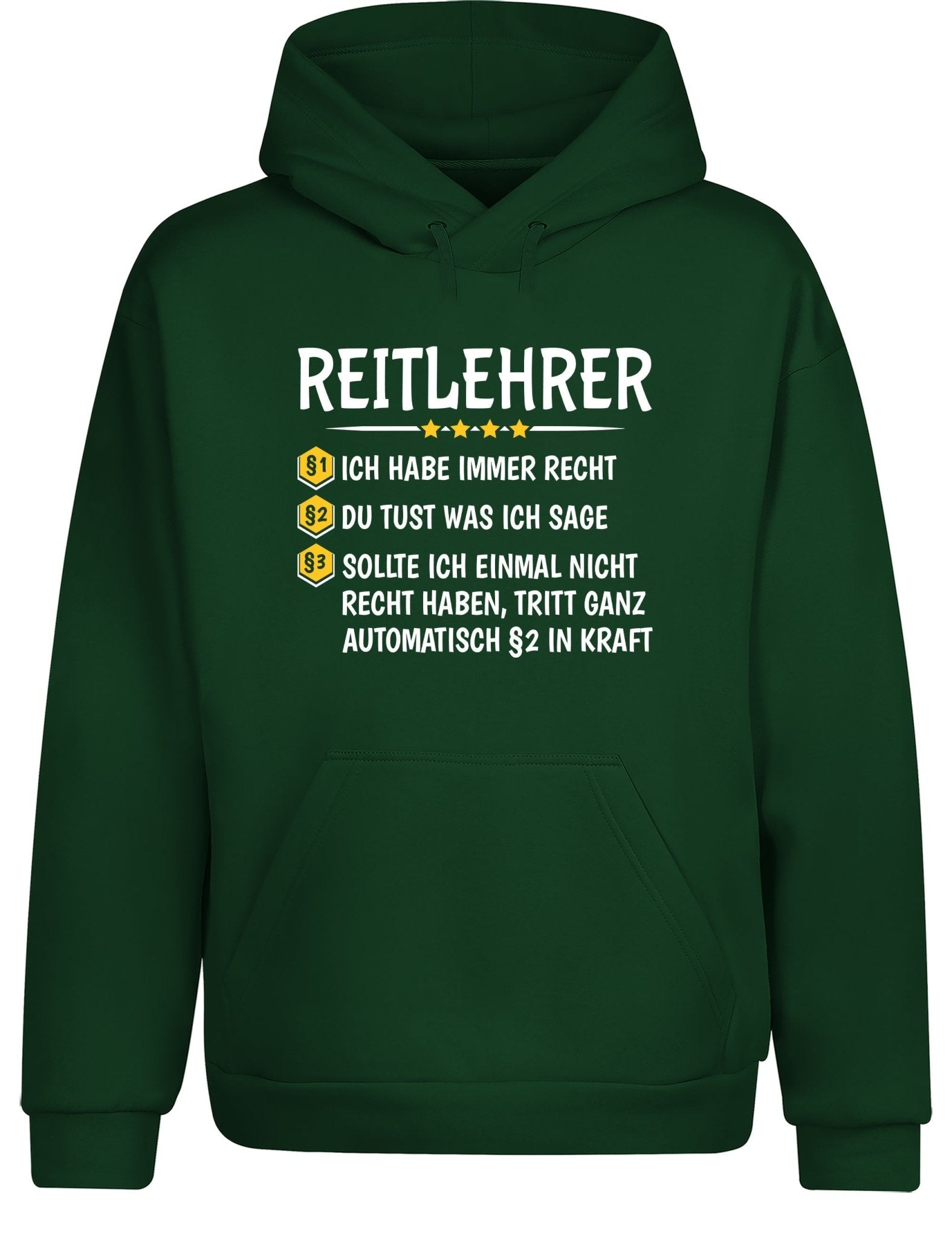 Reitlehrer Ich habe immer Recht Hoodie Kapuzenpullover Unisex - tshirtladen - Hoodie