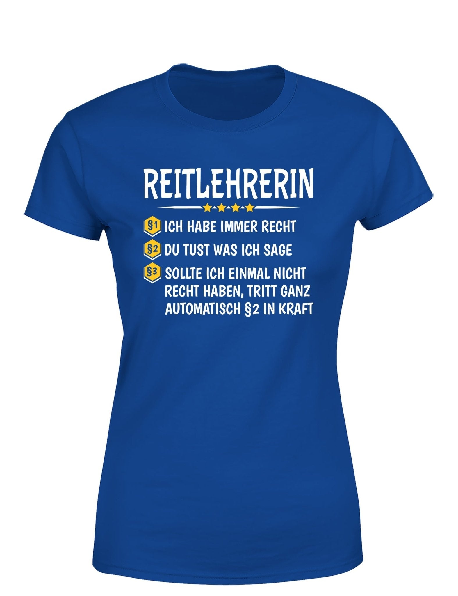 Reitlehrerin Ich habe immer Recht Damen T-Shirt - tshirtladen - T-Shirt