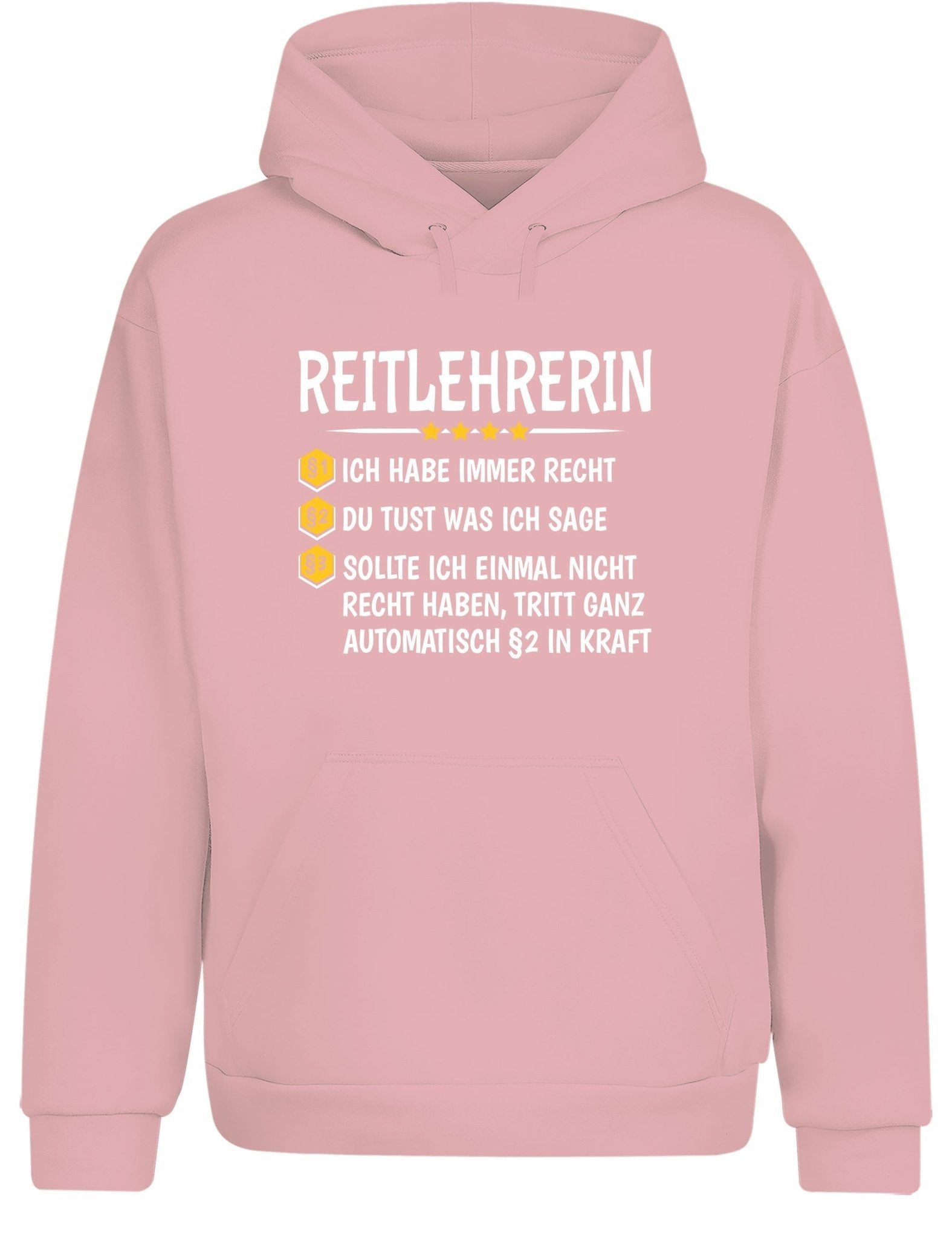 Reitlehrerin Ich habe immer Recht Hoodie Kapuzenpullover Unisex - tshirtladen - Hoodie