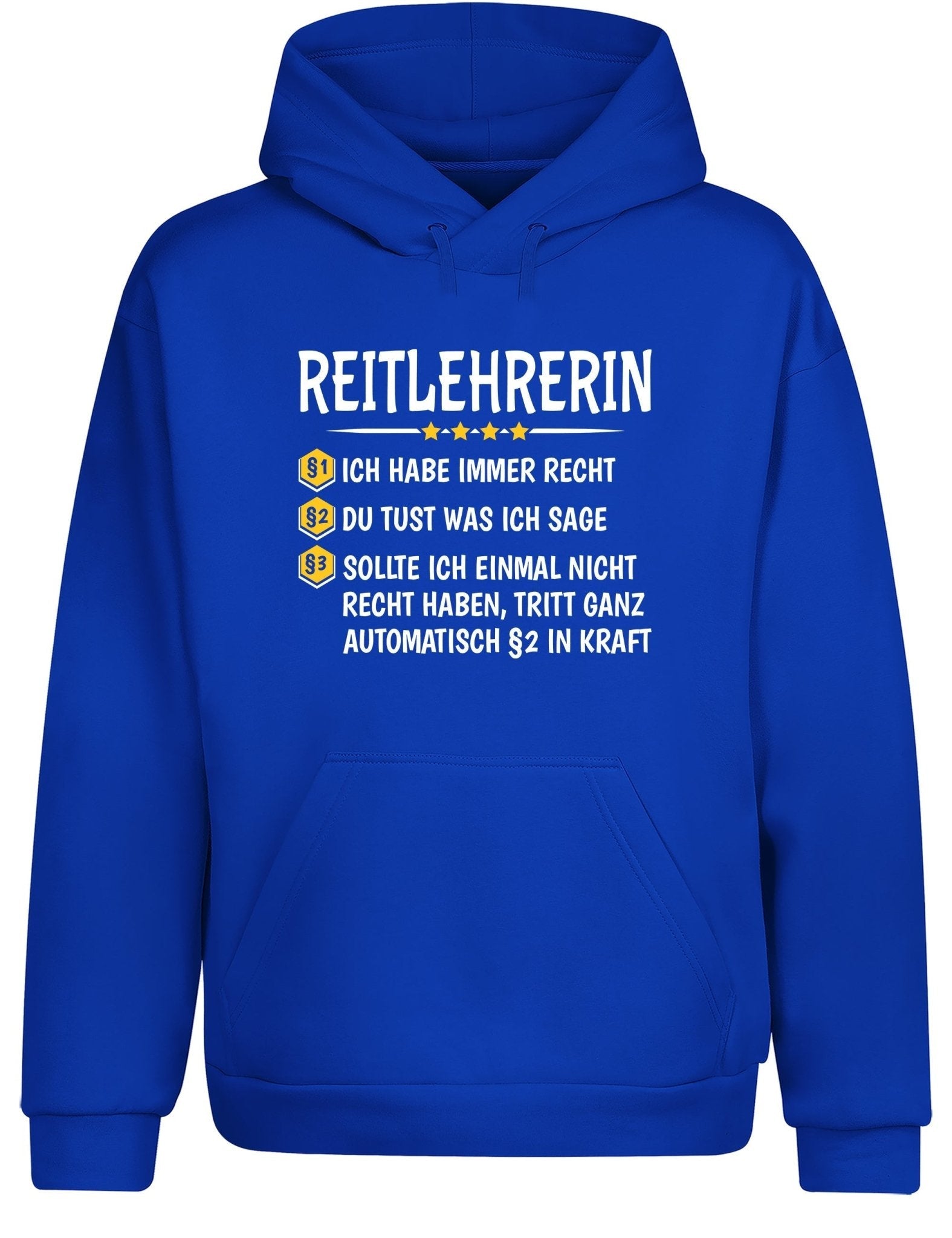 Reitlehrerin Ich habe immer Recht Hoodie Kapuzenpullover Unisex - tshirtladen - Hoodie