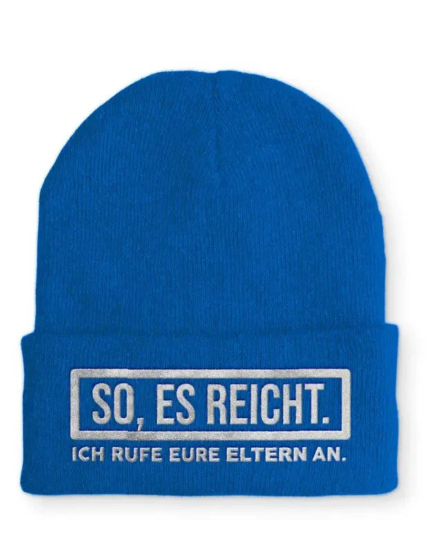 So, es reicht. Ich rufe eure Eltern an. Statement Beanie Mütze mit Spruch - tshirtladen - Mütze