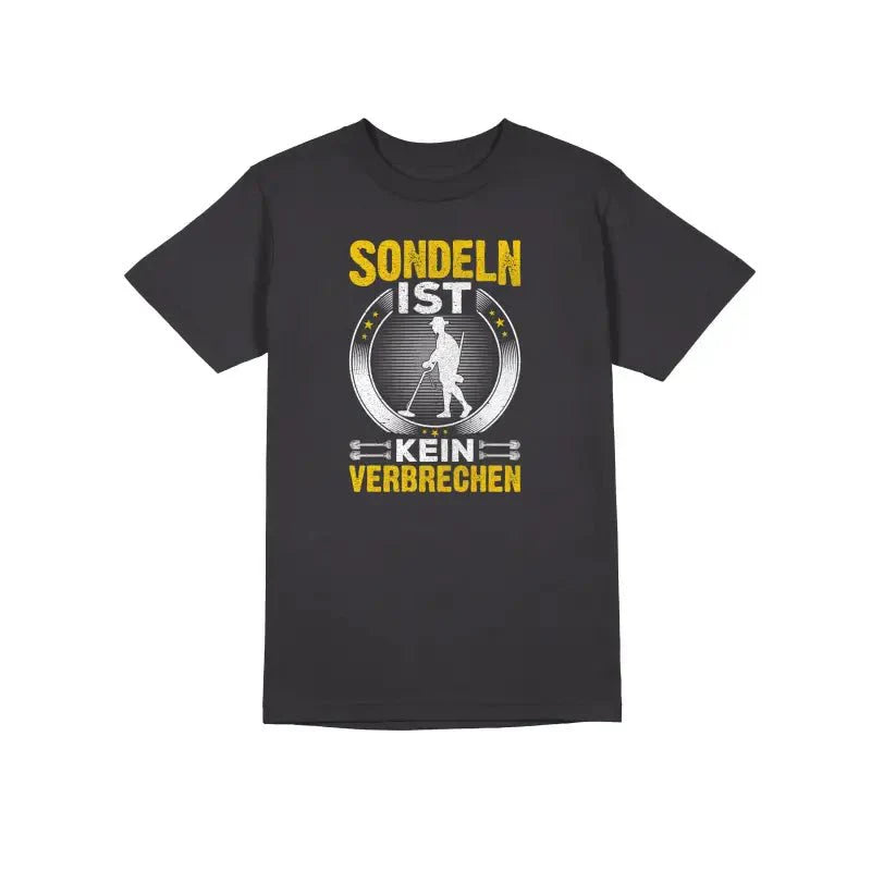 Sondeln ist kein verbrechen Herren Unisex T-Shirt - tshirtladen -