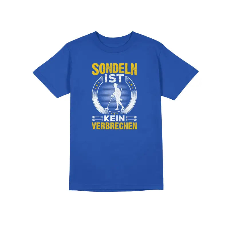 Sondeln ist kein verbrechen Herren Unisex T - Shirt - S / Royal