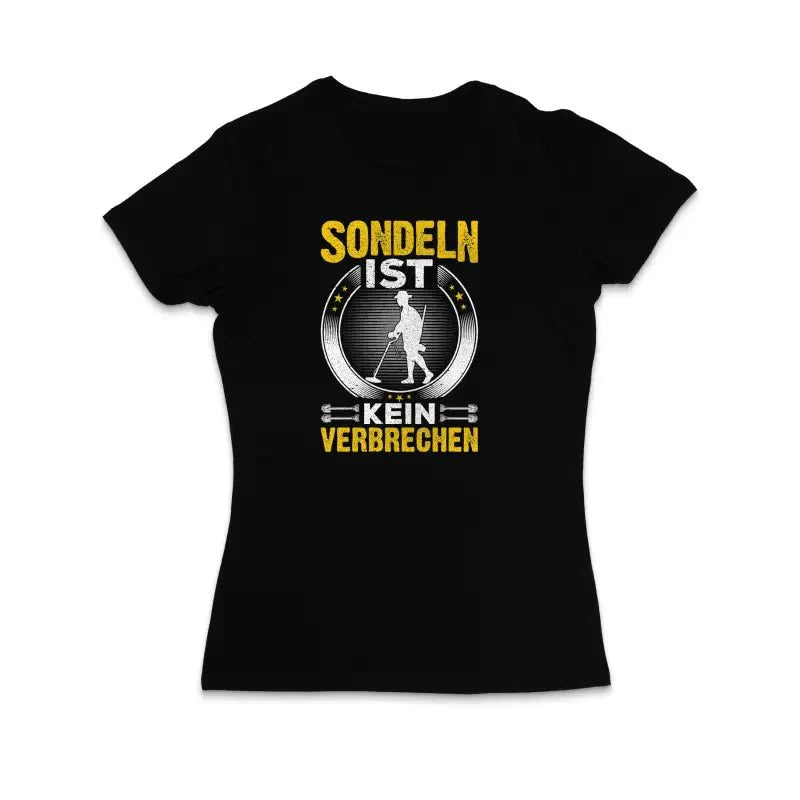 Sondeln ist kein verbrechen Sondler Damen T-Shirt - tshirtladen -