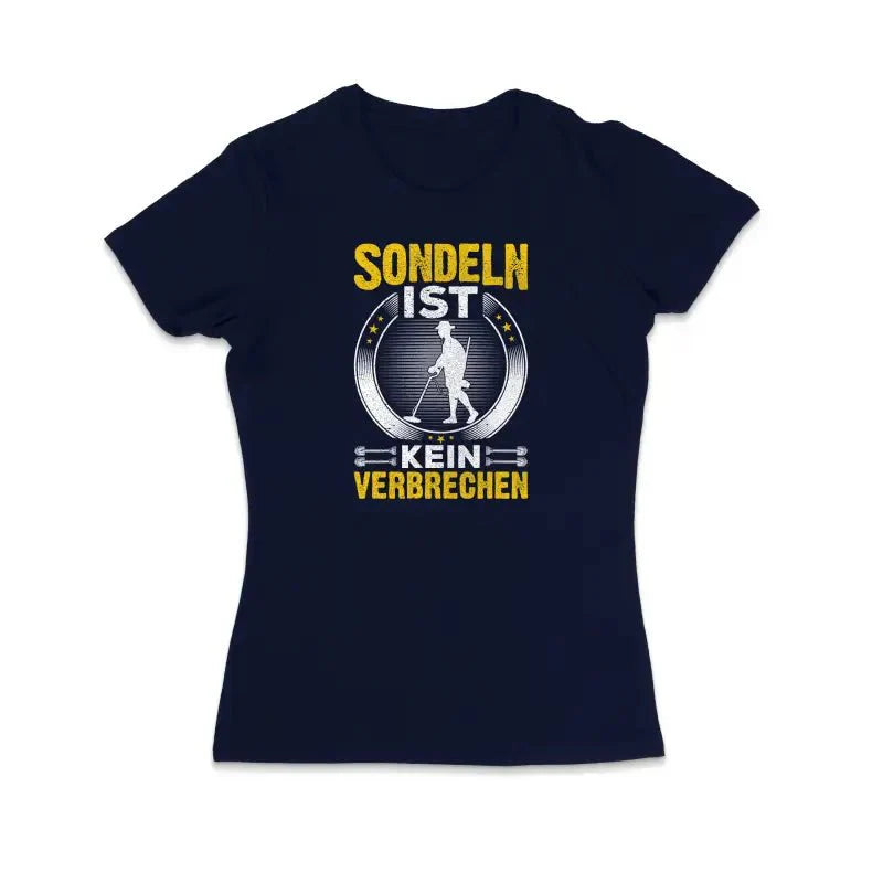 Sondeln ist kein verbrechen Sondler Damen T-Shirt - tshirtladen -