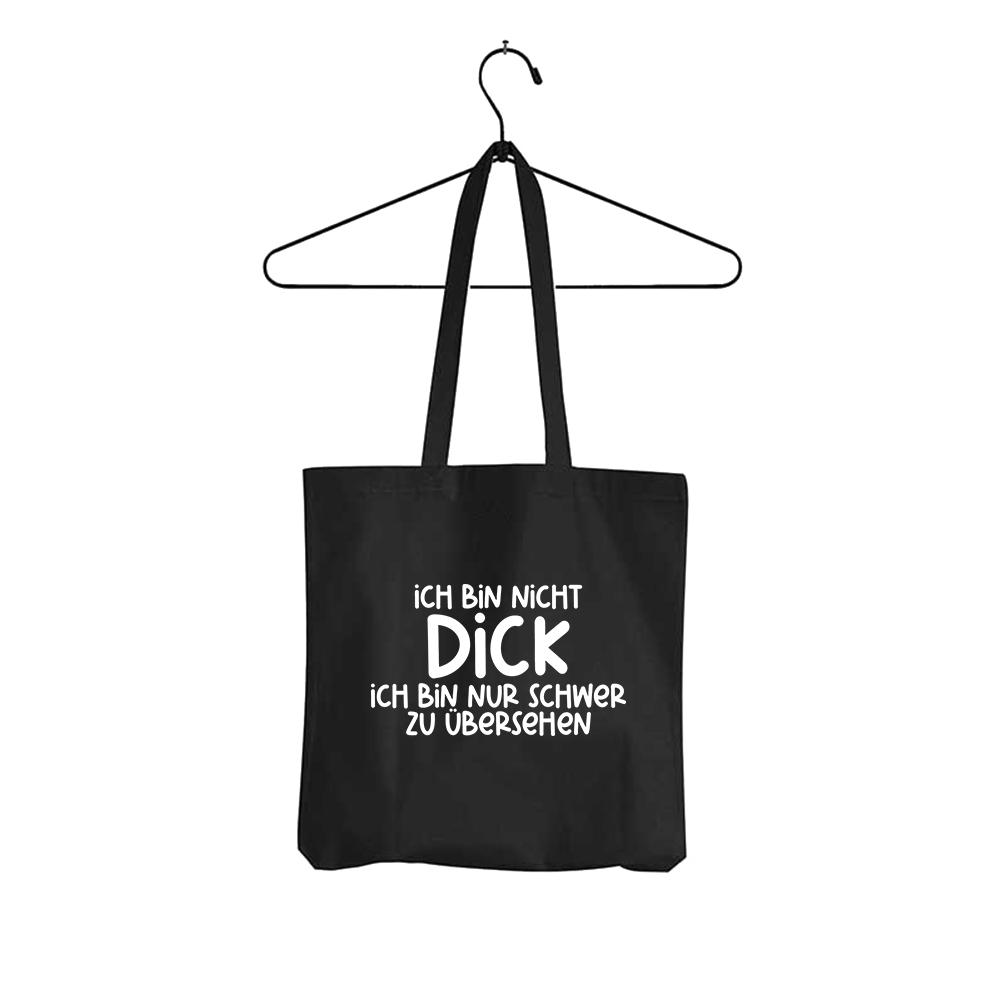 Tasche Ich bin nicht dick ich bin nur schwer zu übersehen - Schwarzer - Kaffee