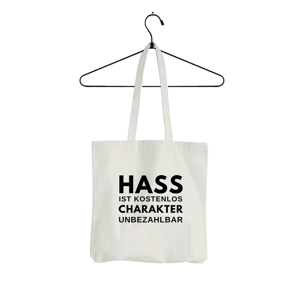 Tasche Hass ist kostenlos Charakter unbezahlbar