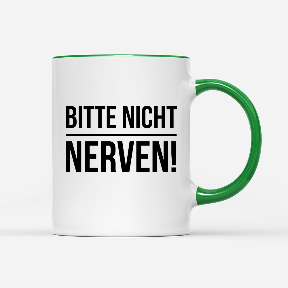 Tasse Bitte nicht nerven - Schwarzer - Kaffee