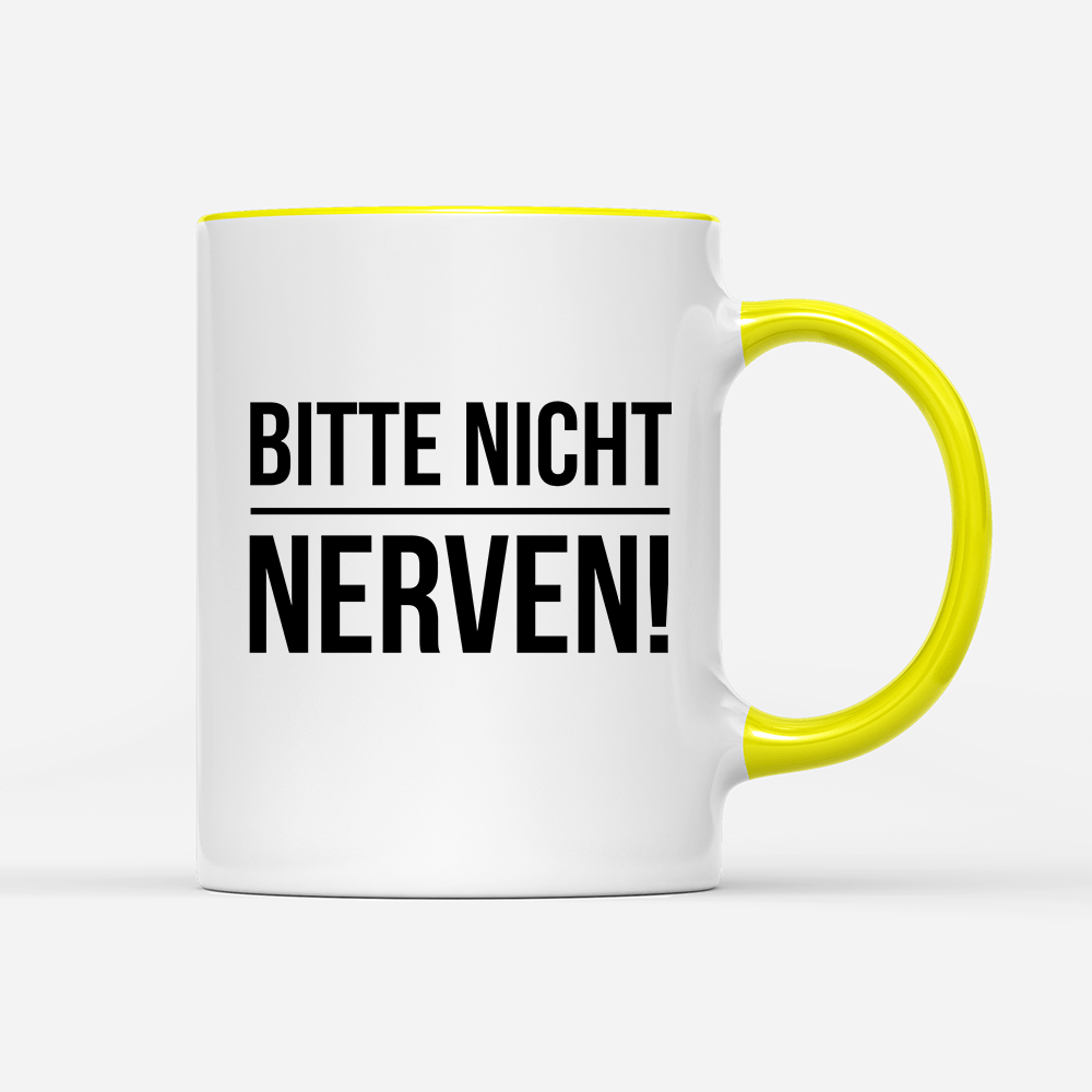 Tasse Bitte nicht nerven - Schwarzer - Kaffee