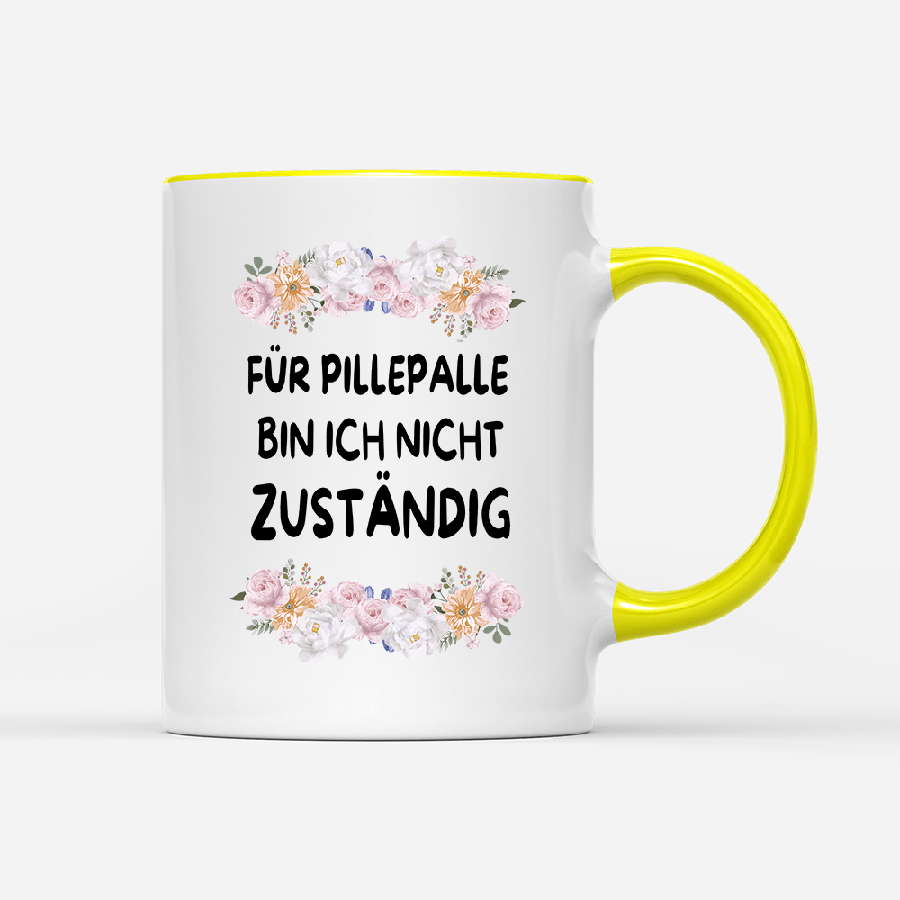Tasse Blumen für pillepalle bin ich nicht zuständig - Schwarzer - Kaffee