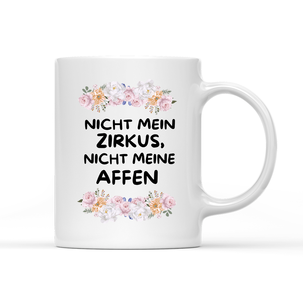 Tasse Blumen nicht mein Zirkus, nicht Meine Affen - Schwarzer - Kaffee