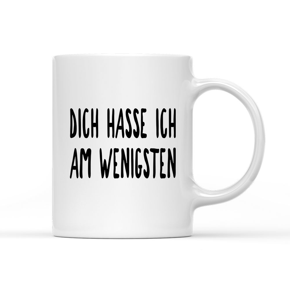 Tasse Dich hasse ich am wenigsten - Schwarzer - Kaffee