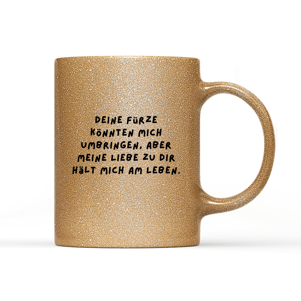 Tasse Glitzer Edition Deine Fürze könnten mich umbringen - Schwarzer - Kaffee