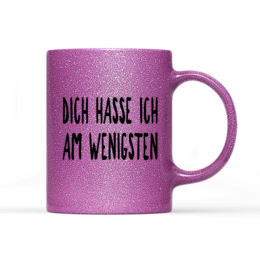 Tasse Glitzer Edition Dich hasse ich am wenigsten - Schwarzer - Kaffee
