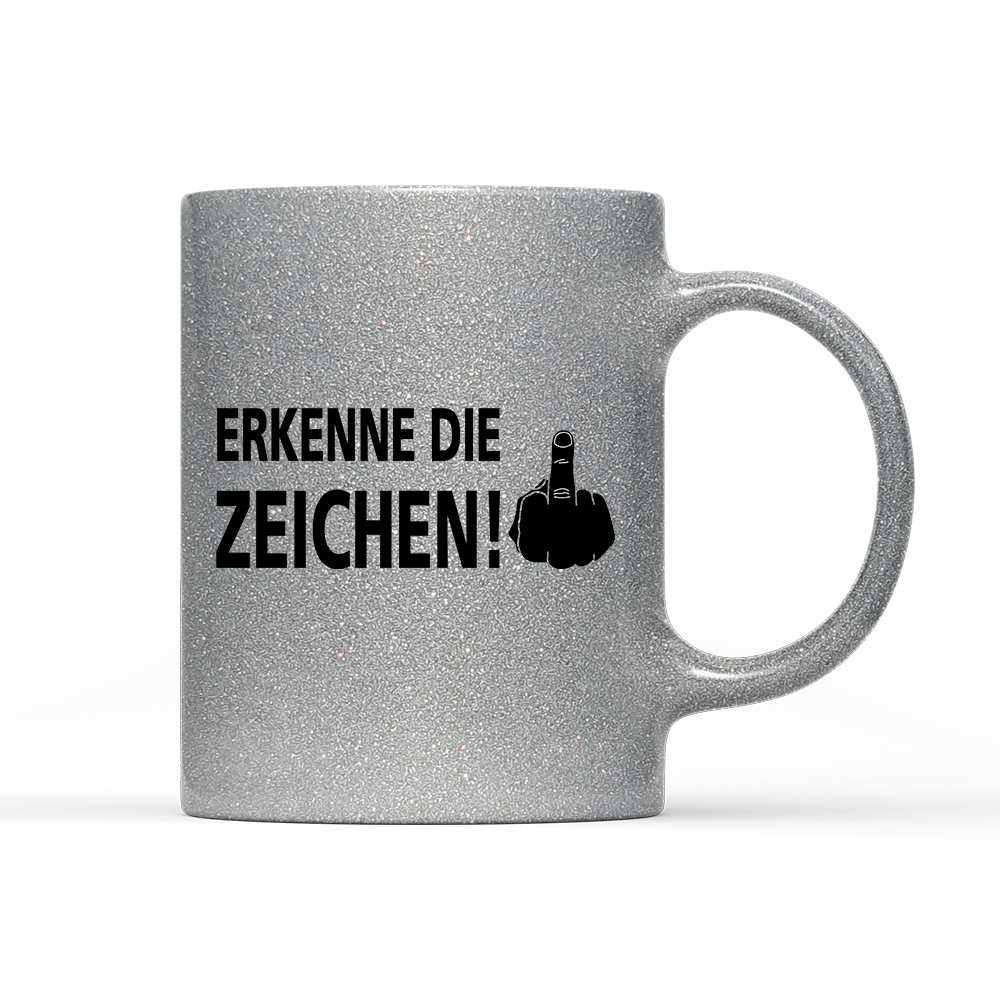 Tasse Glitzer Edition Erkenne die Zeichen - Schwarzer - Kaffee