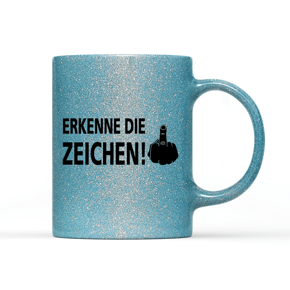 Tasse Glitzer Edition Erkenne die Zeichen - Schwarzer - Kaffee