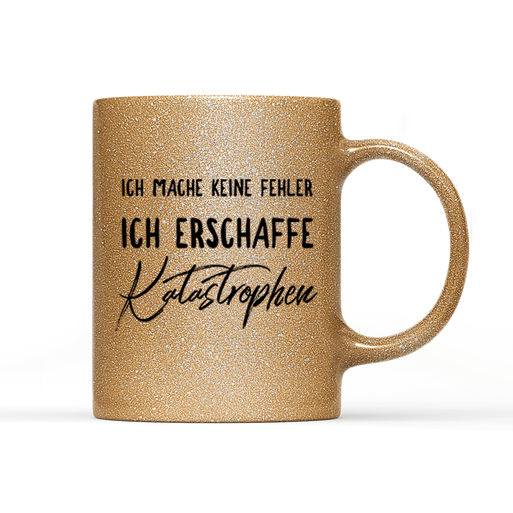 Tasse Glitzer Edition Ich mache keine Fehler - Schwarzer - Kaffee