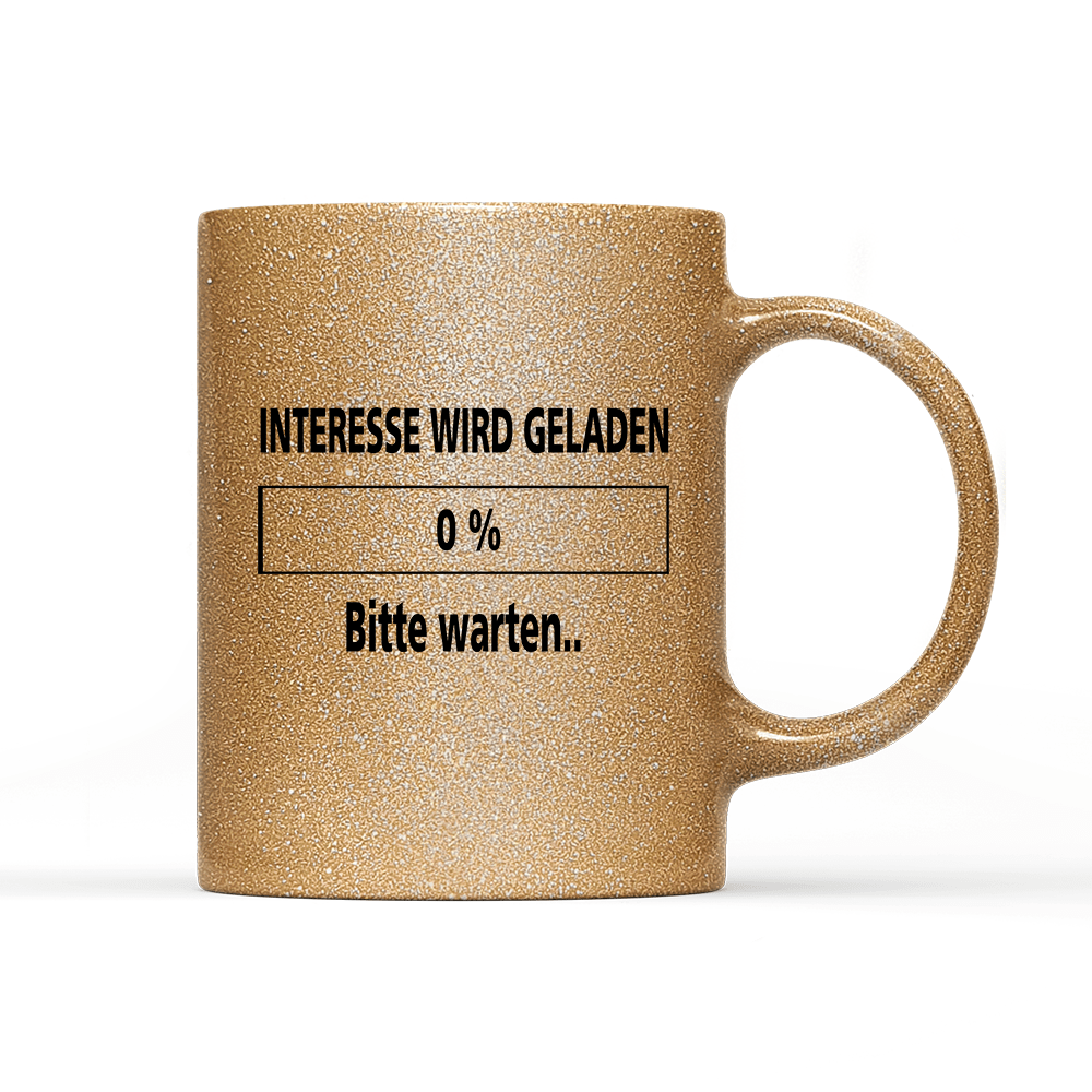 Tasse Glitzer Edition Interesse wird geladen bitte warten - Schwarzer - Kaffee