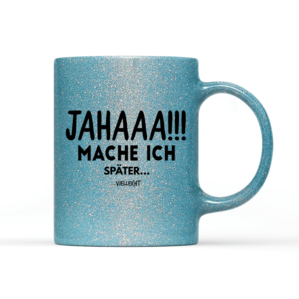 Tasse Glitzer Edition Mache Ich - Schwarzer - Kaffee