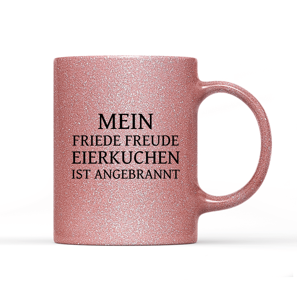 Tasse Glitzer Edition Mein Friede Freude Eierkuchen - Schwarzer - Kaffee
