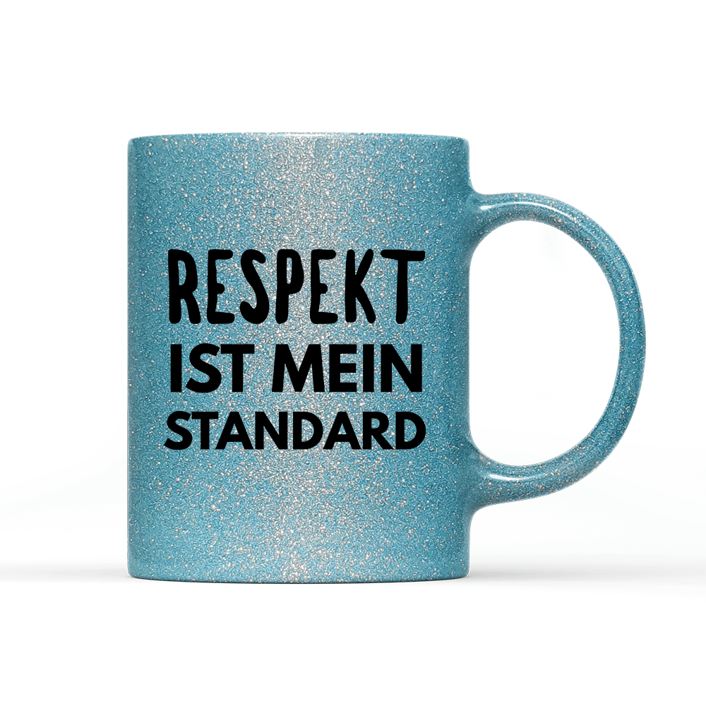 Tasse Glitzer Edition Respekt ist mein Standard - Schwarzer - Kaffee
