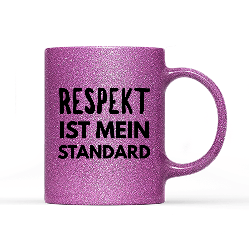 Tasse Glitzer Edition Respekt ist mein Standard - Schwarzer - Kaffee