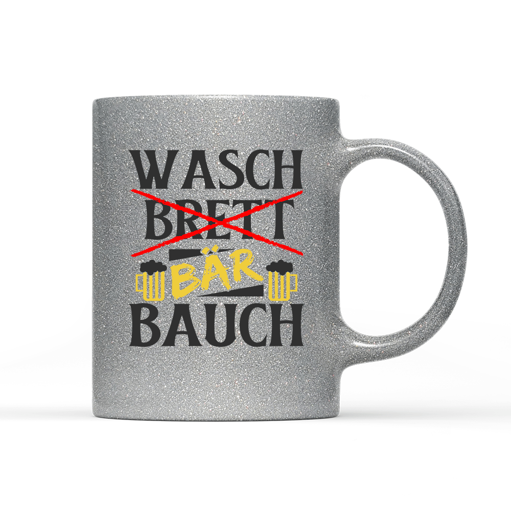 Tasse Glitzer Edition Wasch Bär Bauch - Schwarzer - Kaffee