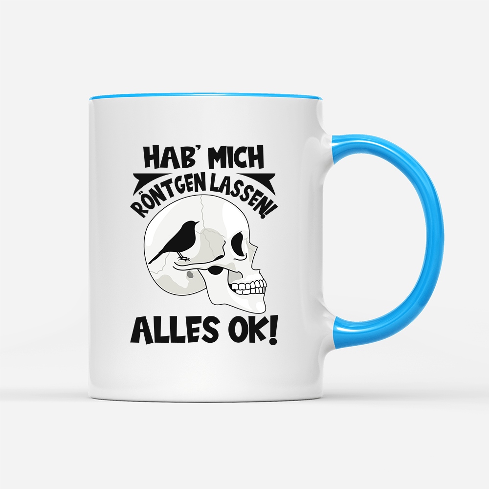 Tasse Hab mich röntgen lassen - Schwarzer - Kaffee