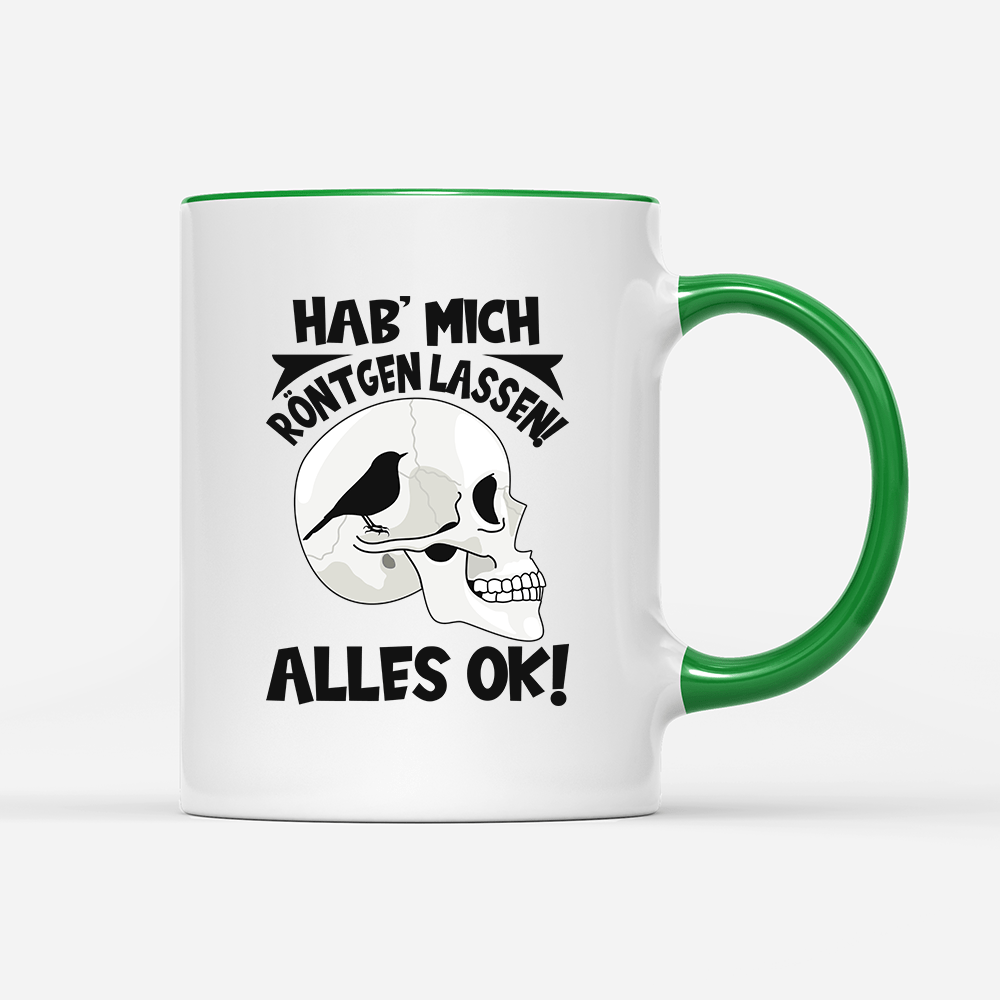 Tasse Hab mich röntgen lassen - Schwarzer - Kaffee