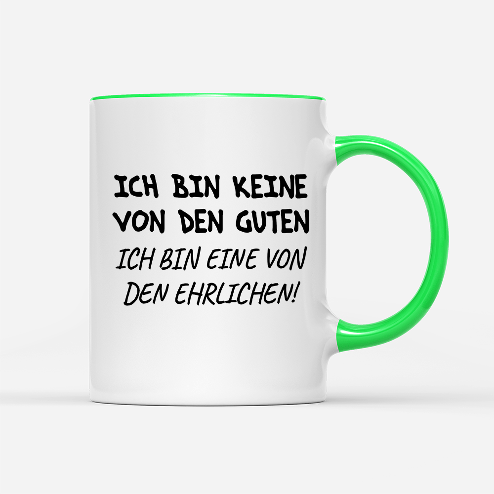 Tasse Ich bin keine von den guten - Schwarzer - Kaffee