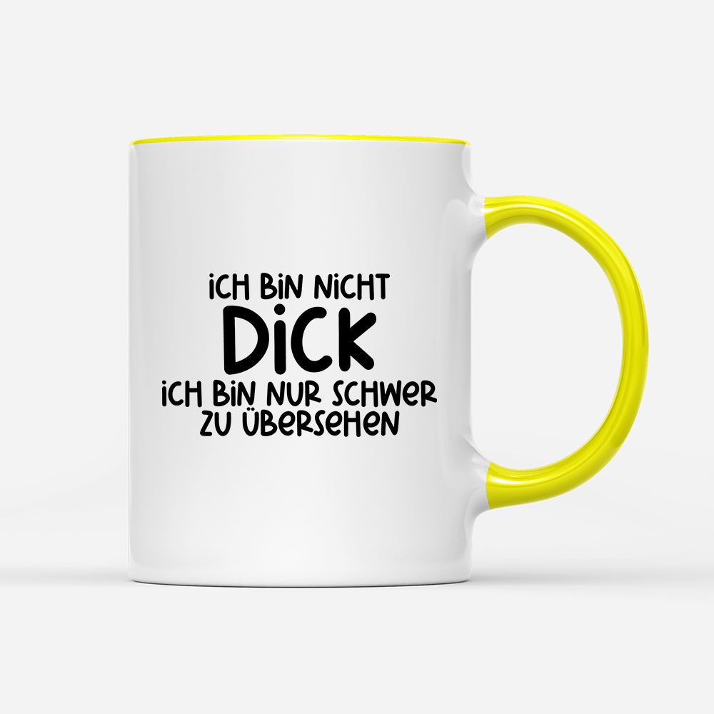 Tasse Ich bin nicht dick ich bin nur schwer zu übersehen - Schwarzer - Kaffee