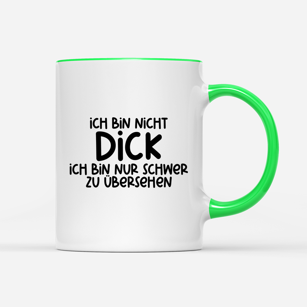 Tasse Ich bin nicht dick ich bin nur schwer zu übersehen - Schwarzer - Kaffee