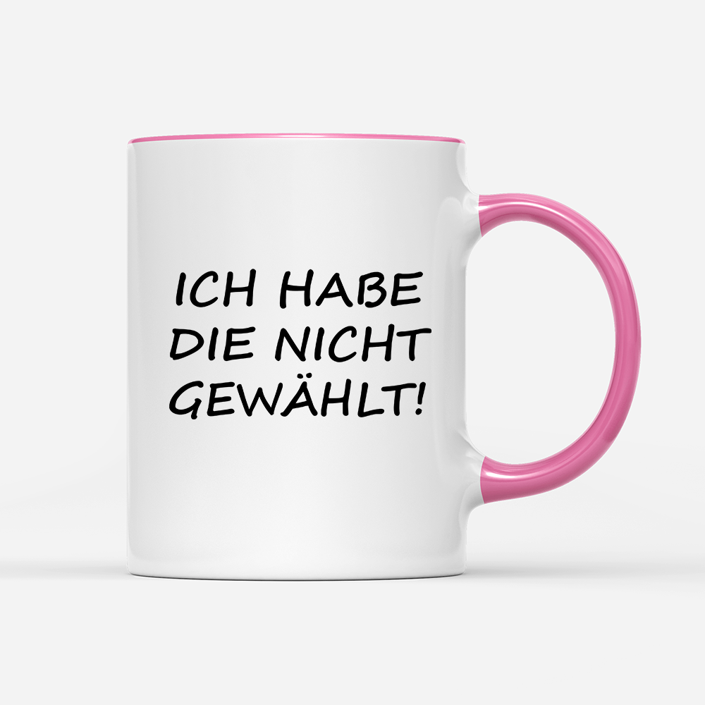 Tasse ich habe die nicht gewählt! - Schwarzer - Kaffee
