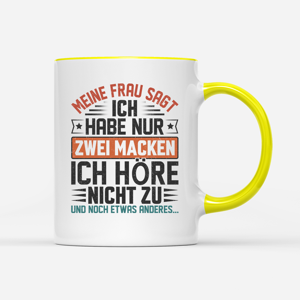 Tasse Ich habe nur zwei Macken - Schwarzer - Kaffee