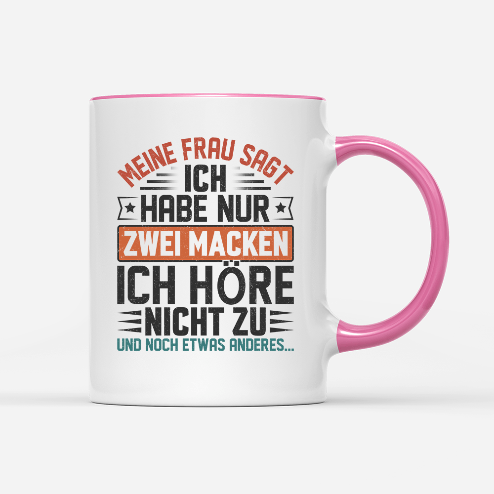 Tasse Ich habe nur zwei Macken - Schwarzer - Kaffee
