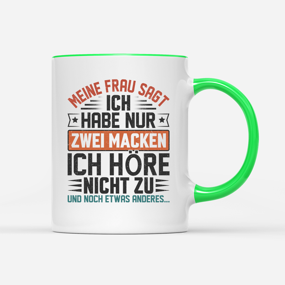 Tasse Ich habe nur zwei Macken - Schwarzer - Kaffee