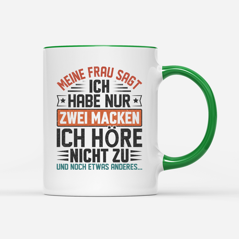 Tasse Ich habe nur zwei Macken - Schwarzer - Kaffee