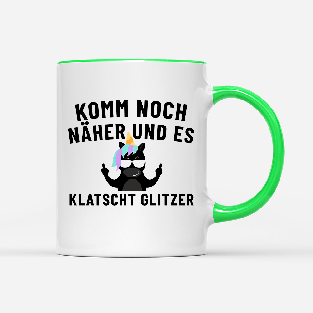 Tasse Komm noch näher und es klatscht Glitzer - Schwarzer - Kaffee