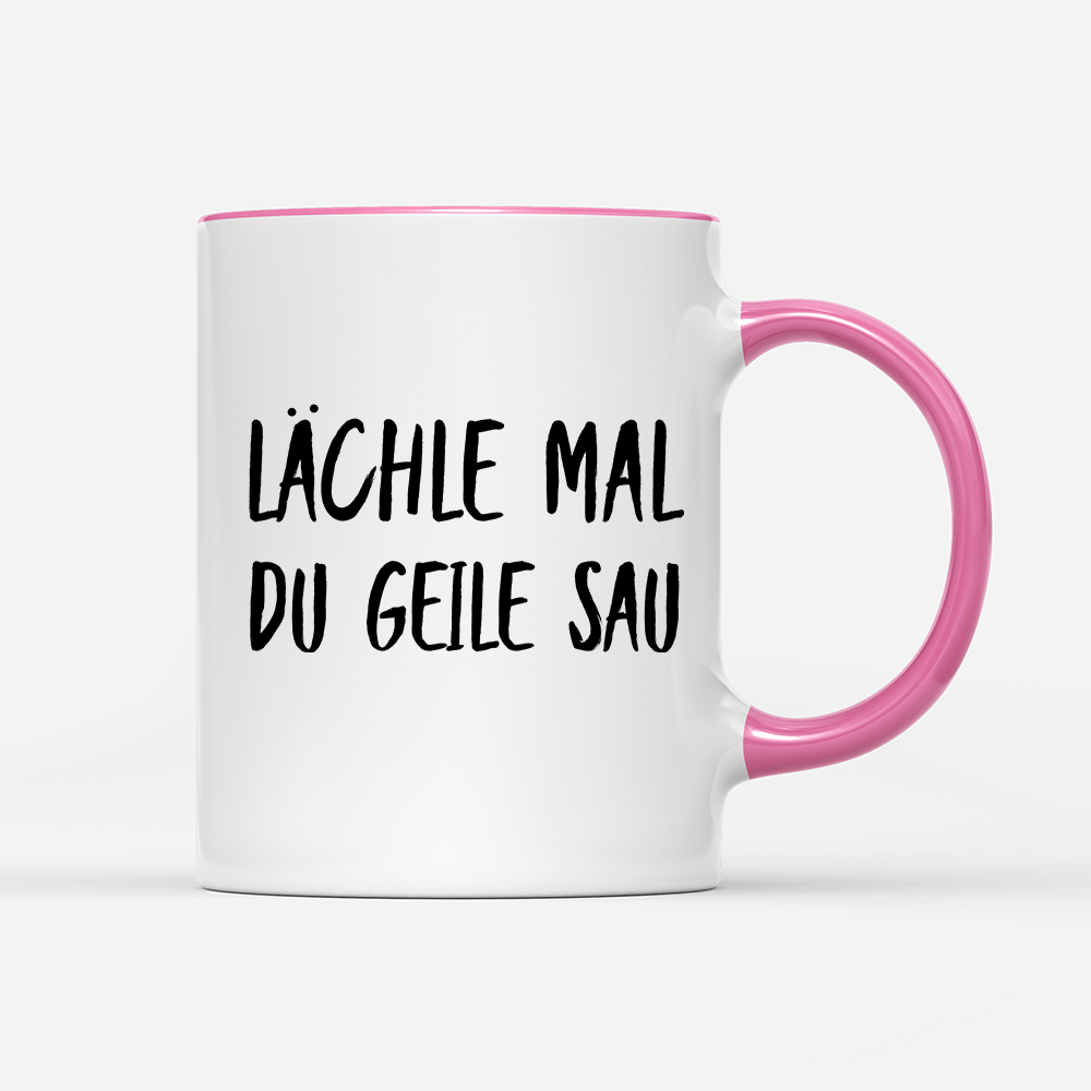 Tasse Lächle mal du geile Sau - Schwarzer - Kaffee