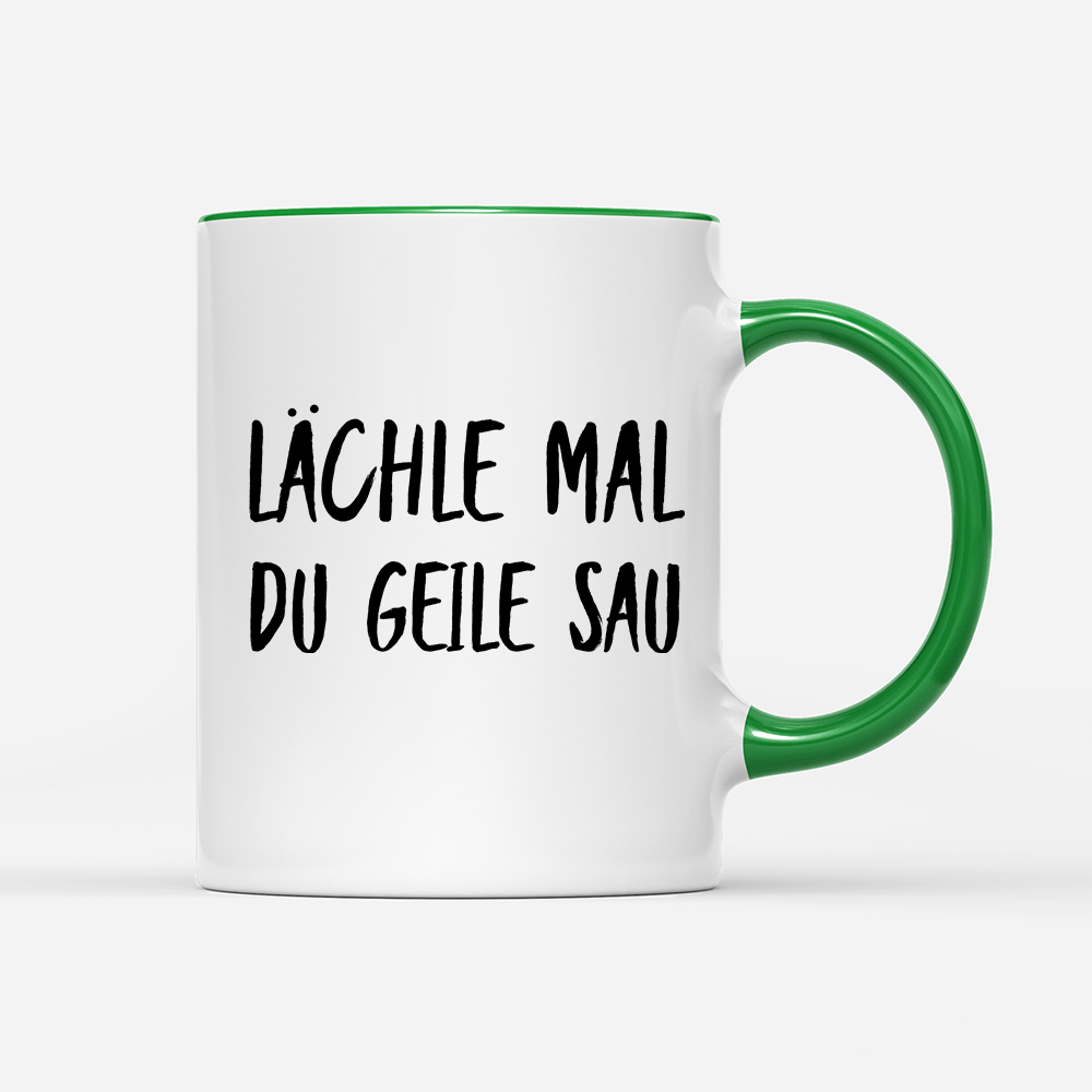Tasse Lächle mal du geile Sau - Schwarzer - Kaffee