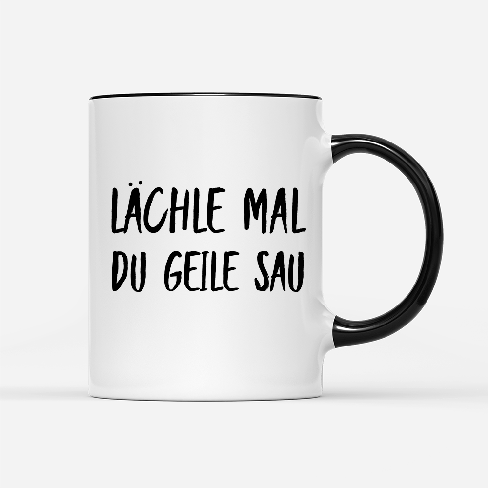 Tasse Lächle mal du geile Sau - Schwarzer - Kaffee