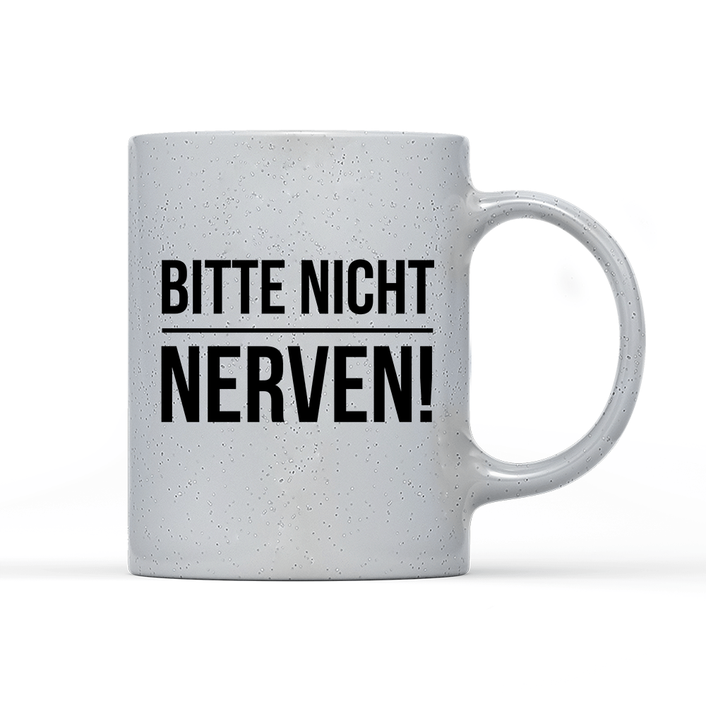 Tasse Magic Bitte nicht nerven - Schwarzer - Kaffee