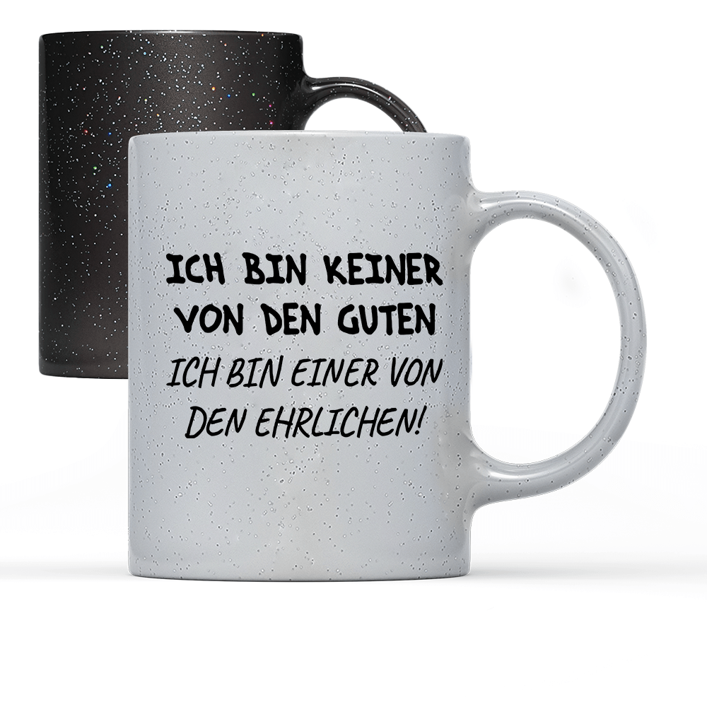 Tasse Magic Ich bin keiner von den guten - Schwarzer - Kaffee