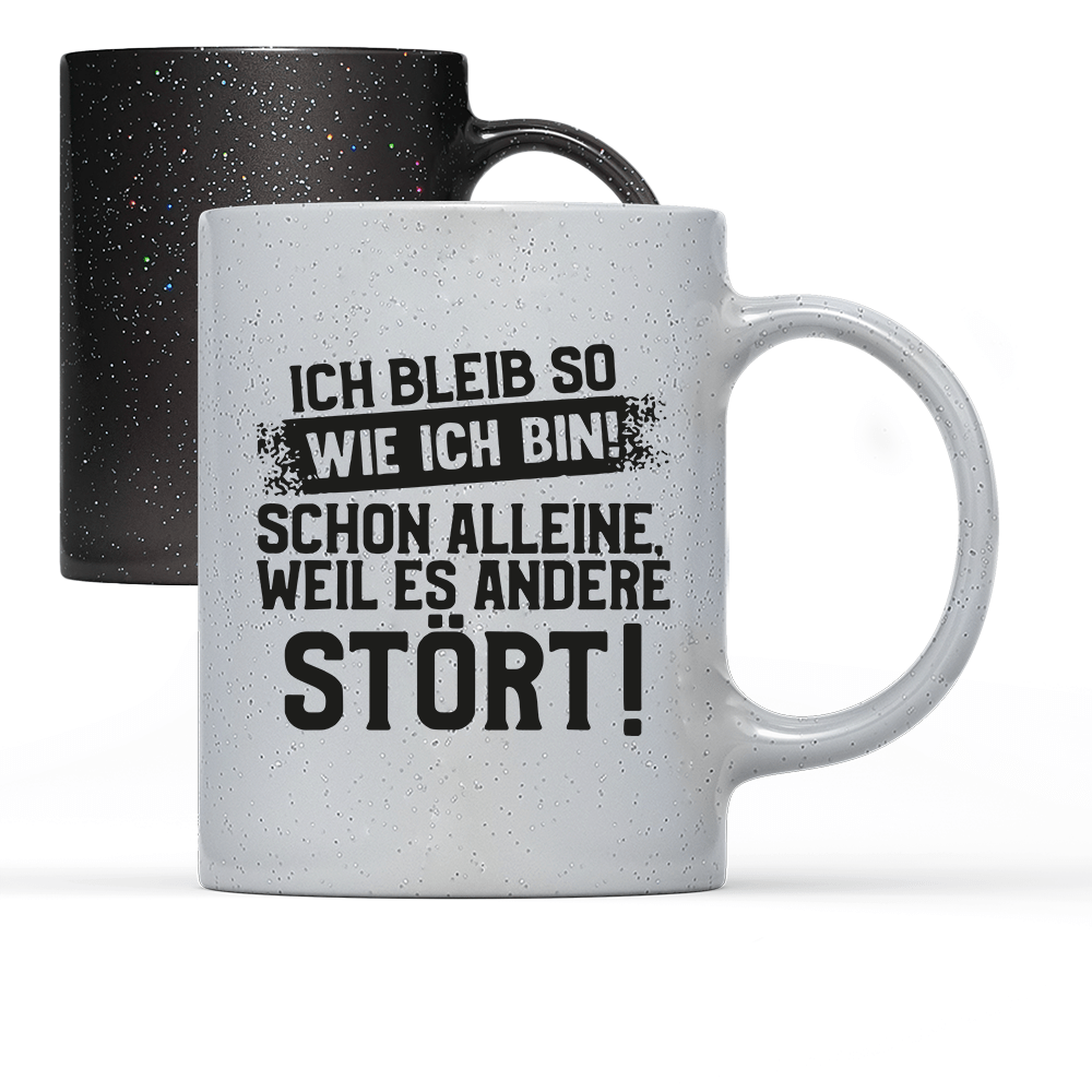 Tasse Magic Ich bleib so wie ich bin - Schwarzer - Kaffee